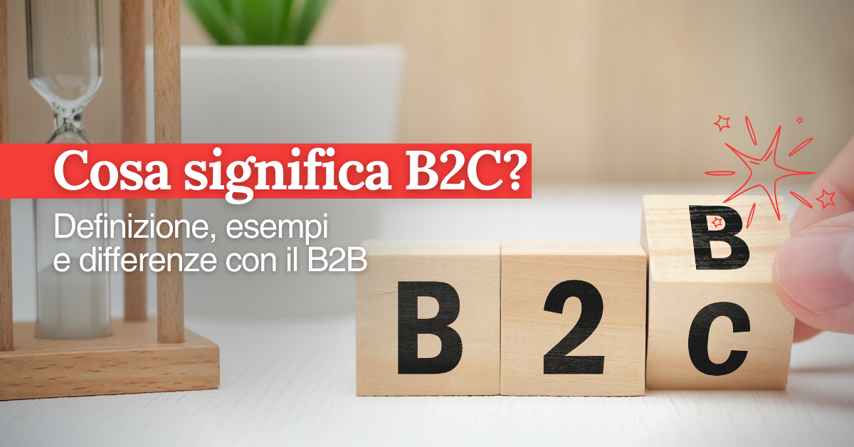 B2C significato esempi differenze con B2B