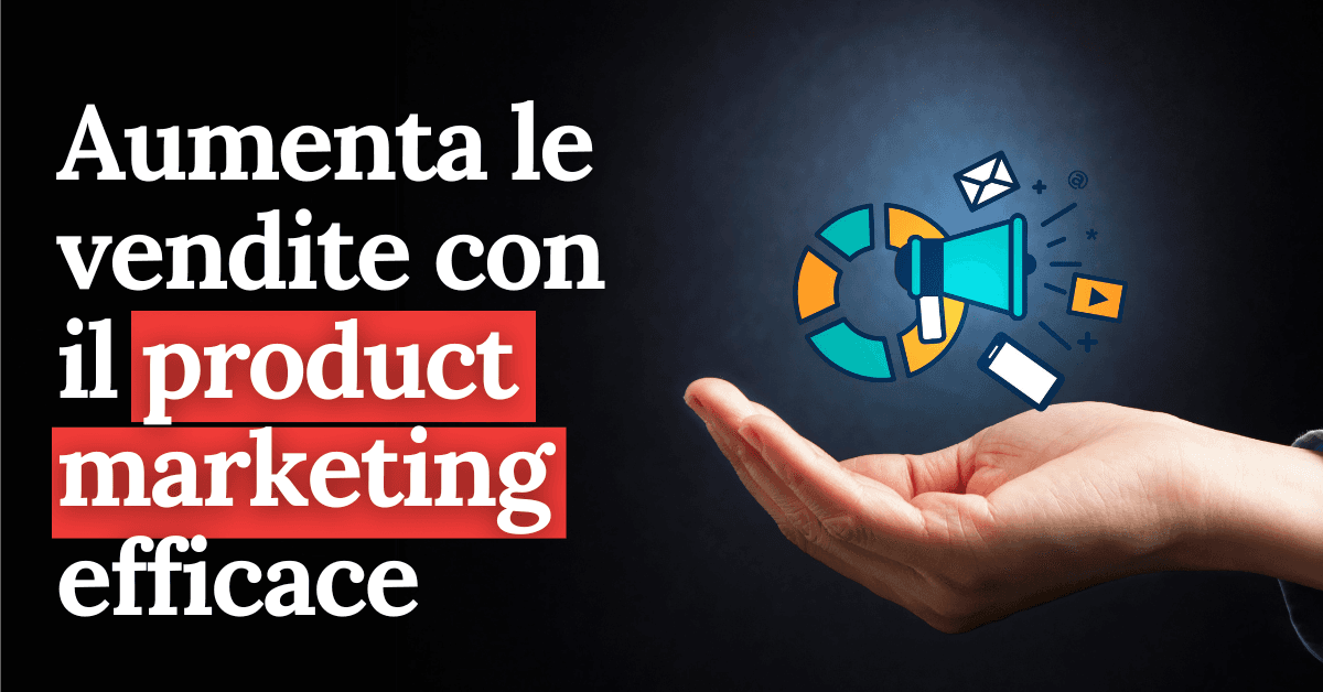 foto Aumenta le vendite con il product marketing efficace