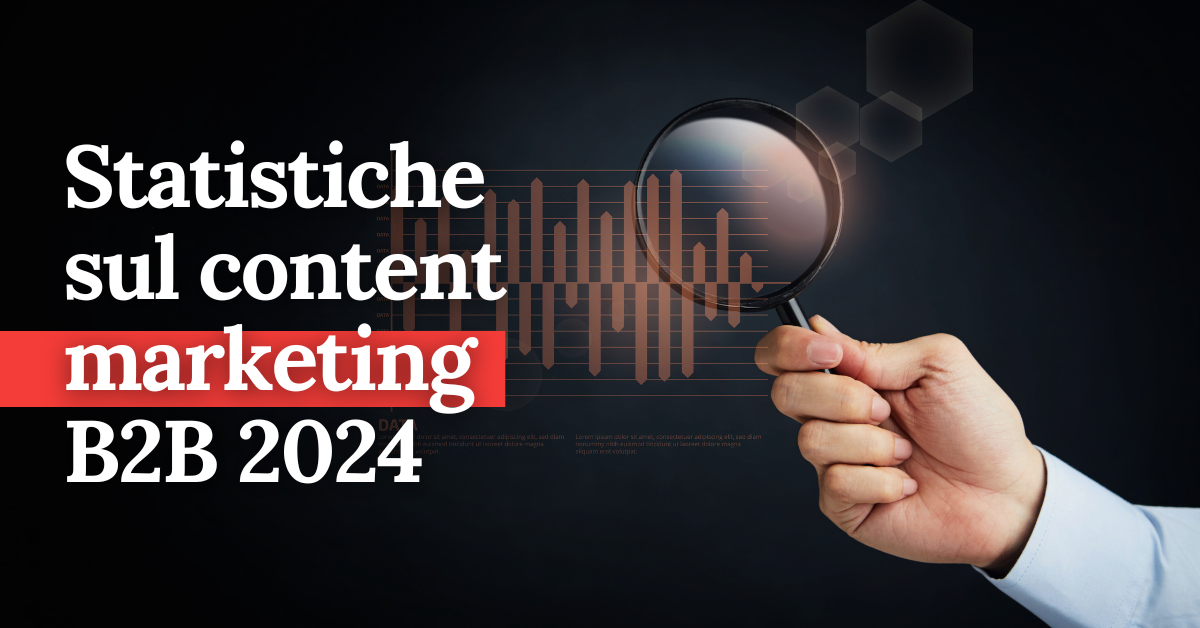 Statistiche content marketing B2B 2024