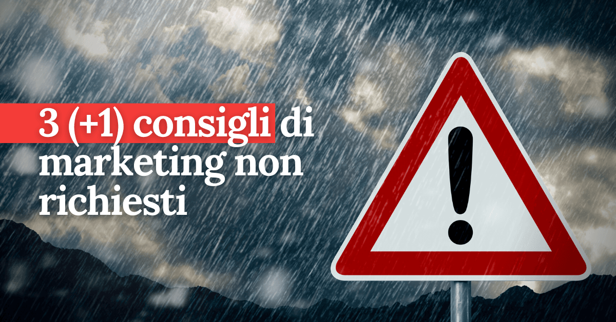 foto I 3 (+1) consigli di marketing non richiesti
